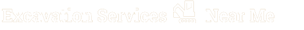 Excavation Services Near Me